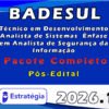 BADESUL Técnico em Desenvolvimento Analista de Sistemas Ênfase em Analista de Segurança da Informação