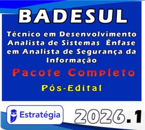 BADESUL Técnico em Desenvolvimento Analista de Sistemas Ênfase em Analista de Segurança da Informação