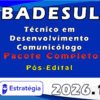 BADESUL Técnico em Desenvolvimento Comunicólogo 2026