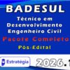 BADESUL Técnico em Desenvolvimento Engenheiro Civil 2026