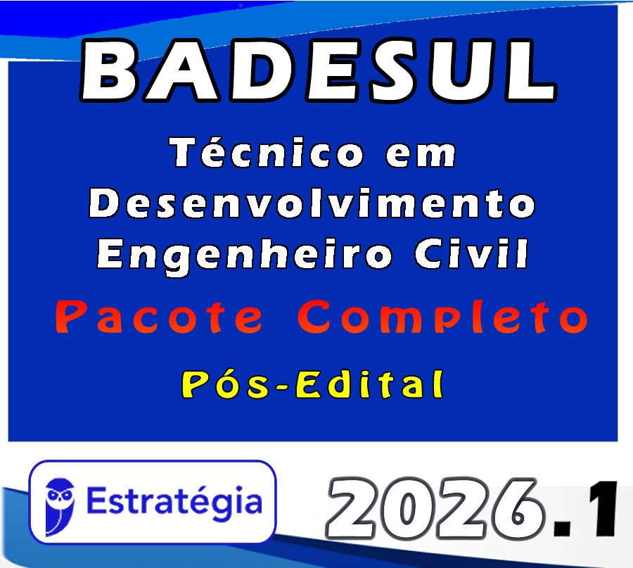 BADESUL Técnico em Desenvolvimento Engenheiro Civil 2026