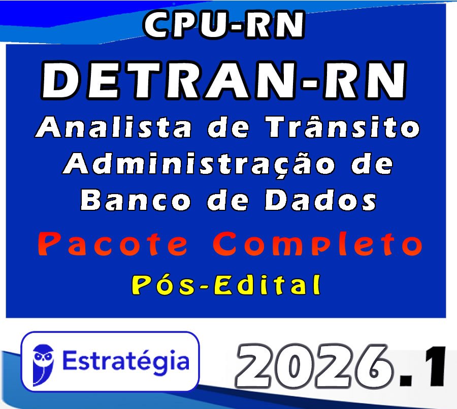 CPU RN DETRAN RN Analista de Trânsito Administração de Banco de Dados