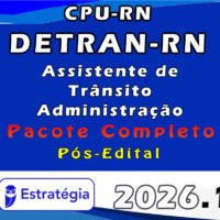 CPU RN DETRAN RN (Assistente de Trânsito Administração) Pacote 2026 (Pós Edital)