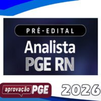 PREPARAÇÃO PRÉ EDITAL ANALISTA PGE RIO GRANDE DO NORTE