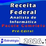 Receita Federal (Analista de Informática) Pacote Completo- Pacote Téorico - 2026 - Estratégia