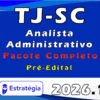 TJ SC Analista Administrativo 2026