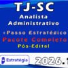 TJ SC Analista Administrativo Pacotaço Pacote Teórico + Pacote Passo Estratégico 2026 (Pós Edital)