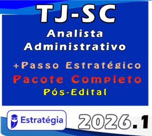 TJ SC Analista Administrativo Pacotaço Pacote Teórico + Pacote Passo Estratégico 2026 (Pós Edital)