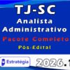 TJ SC (Analista Administrativo) Pacote Completo 2026 Pos Edital Estrategia