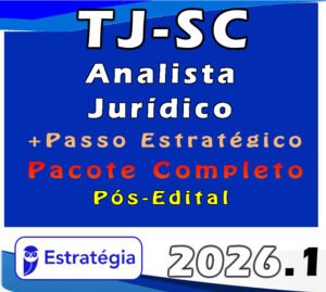 TJ SC (Analista Jurídico) Pacotaço Pacote Teórico + Pacote Passo Estratégico 2026 (Pós Edital)
