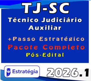 TJ SC (Técnico Judiciário Auxiliar) Pacotaço Pacote Teórico + Pacote Passo Estratégico 2026 (Pós Edital)