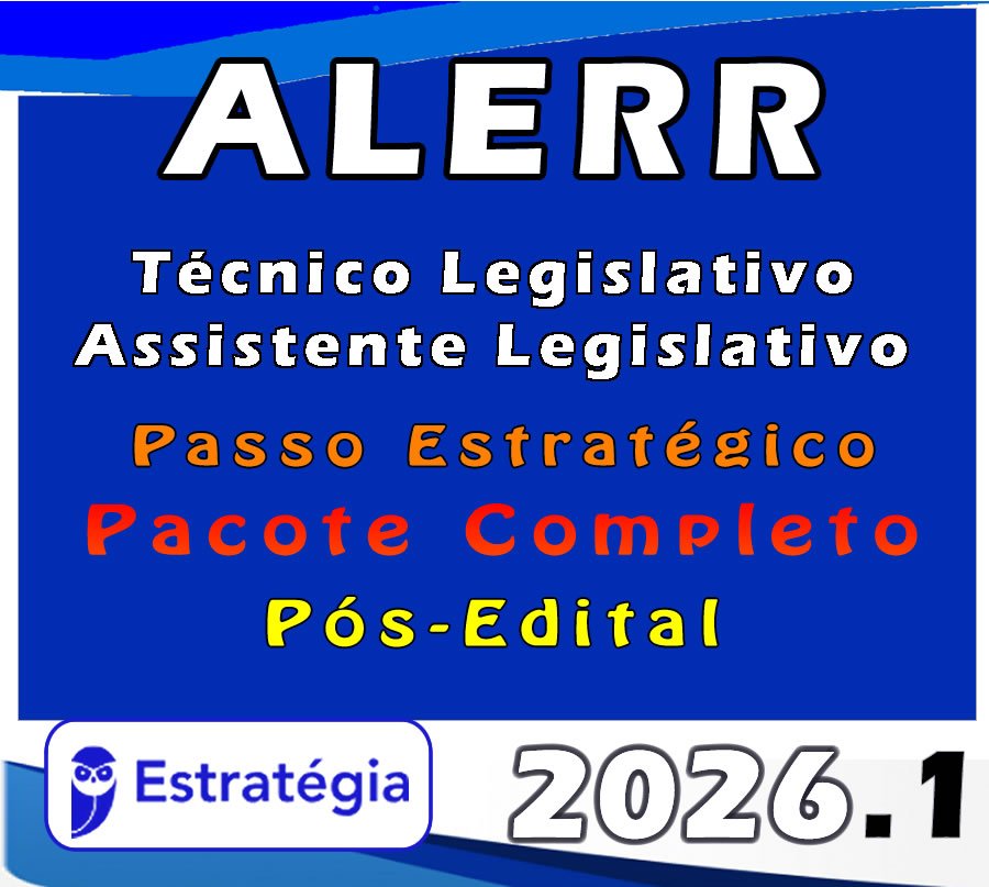 ALE RR (Técnico Legislativo Assistente Legislativo) Pacotaço Pacote Teórico +