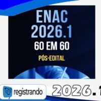 ENAC 2026.1 – 60 EM 60 Pós edital