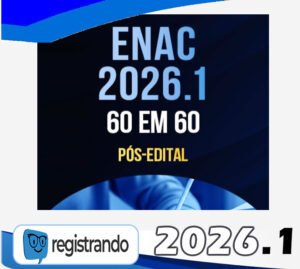 ENAC 2026.1 – 60 EM 60 Pós edital