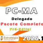 PC-MA (Delegado) Pacote Teórico 2026