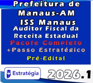 Prefeitura de Manaus AM ISS Manaus (Técnico de Tecnologia da Informação da Fazenda Municipal) 2026 Pacotaço Pacote Teórico + Pacote Passo Estratégico Estrategia