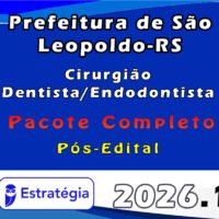 Prefeitura de São Leopoldo RS Cirurgião Dentista endodontista pacote 2026 (Pós Edital)