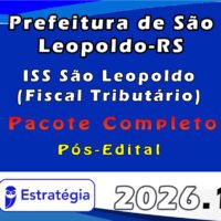 Prefeitura de São Leopoldo RS ISS São Leopoldo (Fiscal Tributário) Pacote 2026 (Pós Edital)