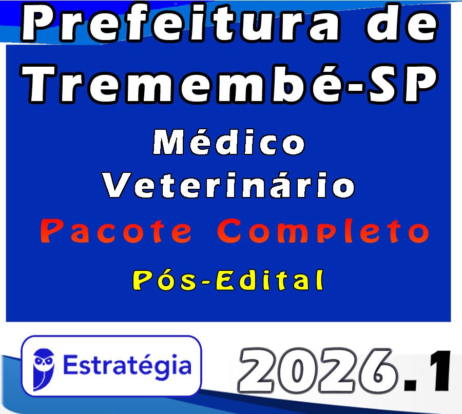 Prefeitura de Tremembé SP Médico VeterinárioPacote 2026 (Pós Edital)