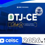 TJ-CE | Analista Judiciário - Área Judiciária e Oficial de Justiça - Ceisc 2026